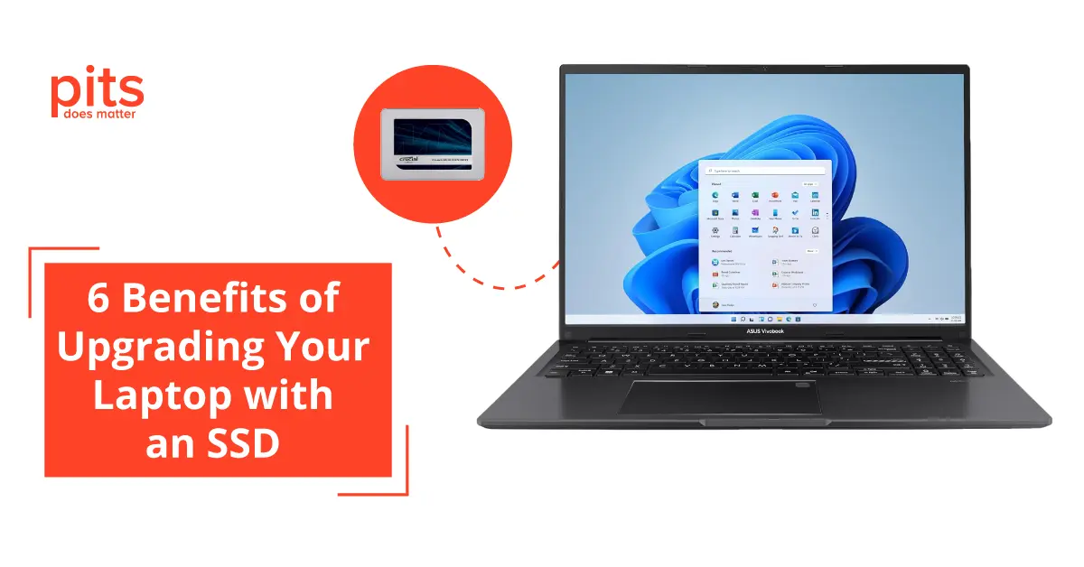 6 Benefits of Upgrading to an SSD for Laptops
