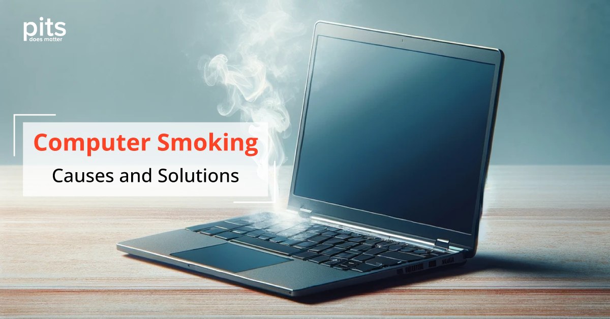 Troubleshooting a Smoking Computer Why is My PC Smoking?