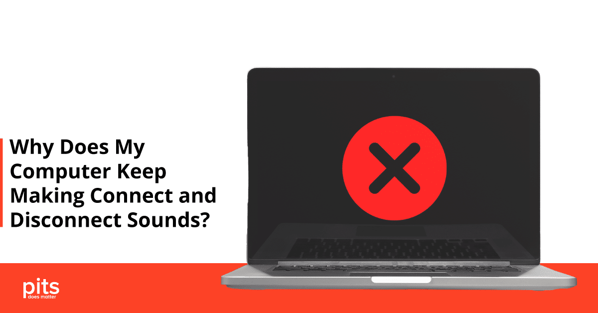 Computer Keeps Making Disconnect Sound - Troubleshooting Tips
