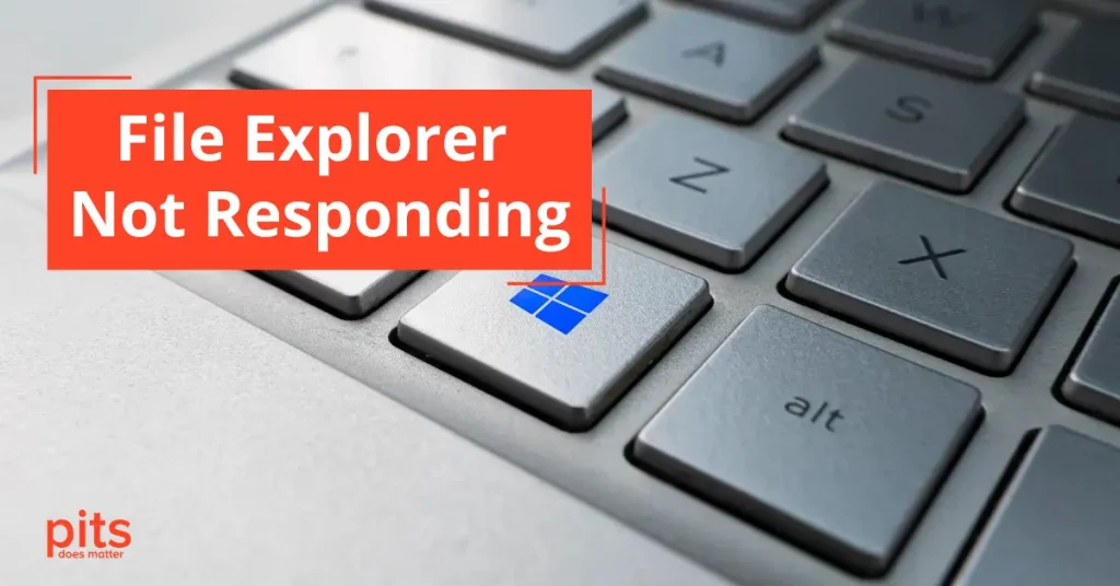 File Explorer Not Responding in Windows 10 – Troubleshooting Guides