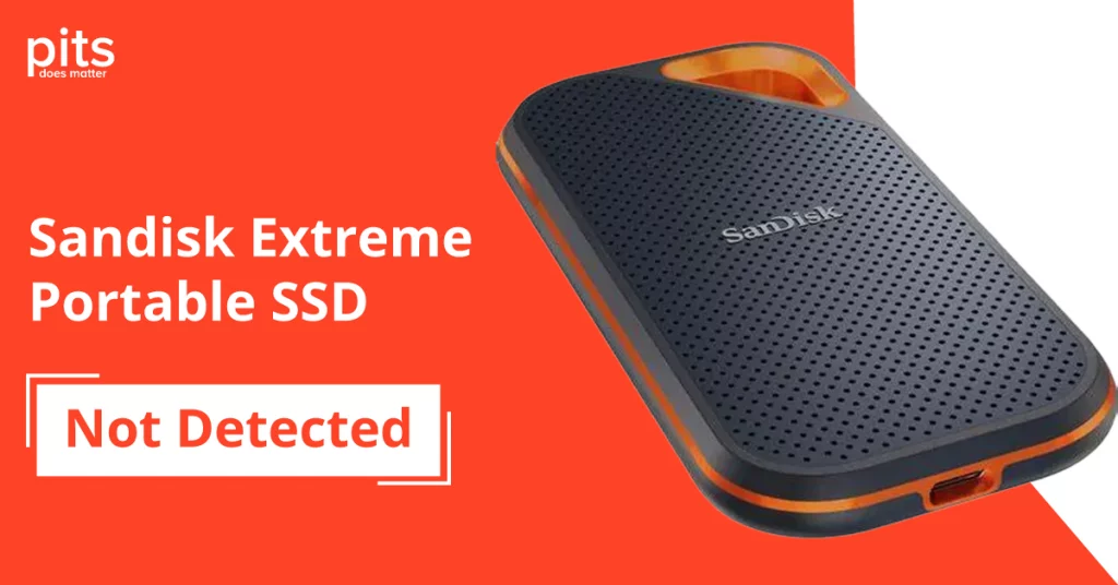 SanDisk Extreme Portable SSD not Detected Troubleshooting