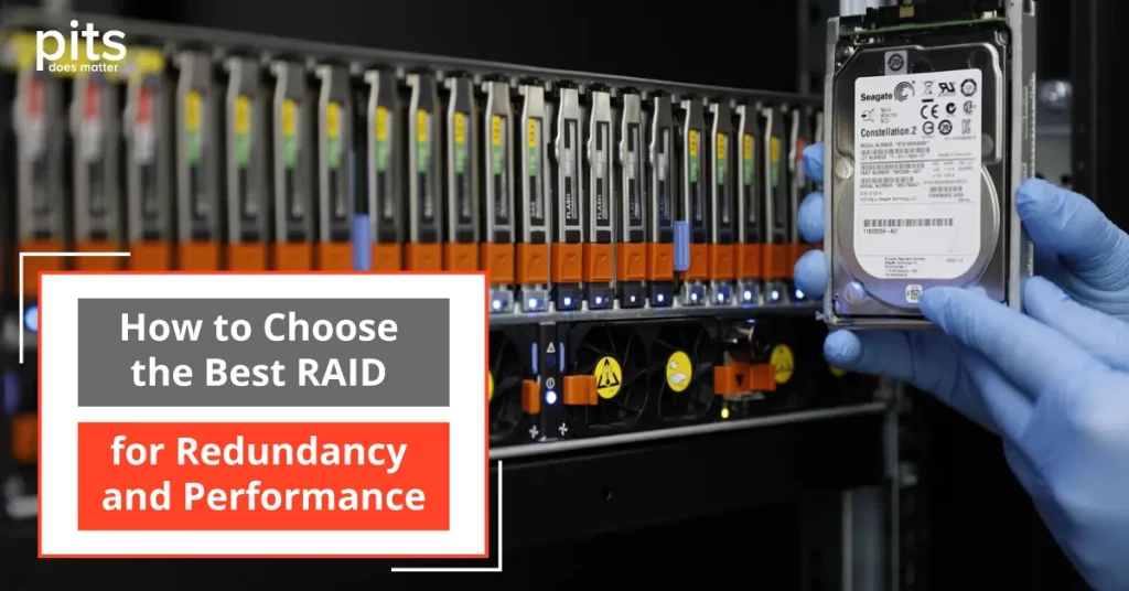 How to Choose the Best RAID for Redundancy and Performance